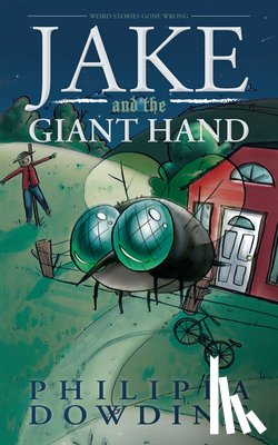 Dowding, Philippa - Jake and the Giant Hand