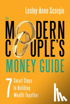 Scorgie, Lesley-Anne - The Modern Couple's Money Guide