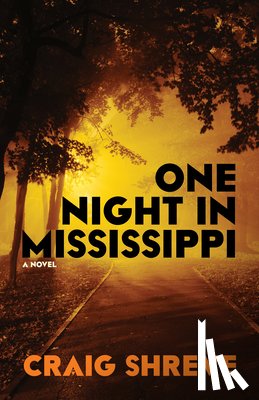 Shreve, Craig - One Night in Mississippi
