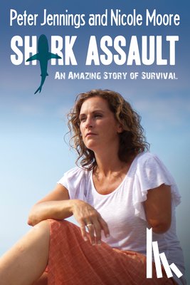 Jennings, Peter, Moore, Nicole - Shark Assault
