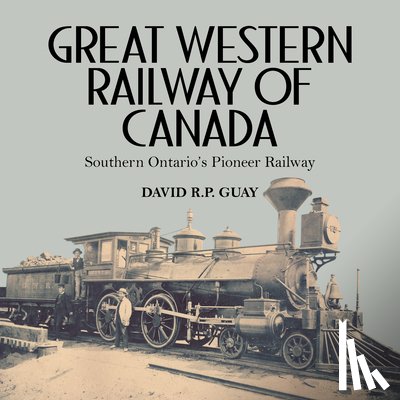 Guay, David R.P. - Great Western Railway of Canada