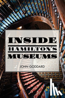 Goddard, John - Inside Hamilton's Museums