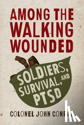 Conrad, Colonel John - Among the Walking Wounded