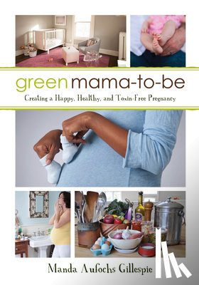 Gillespie, Manda Aufochs - Green Mama-to-Be