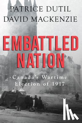 Dutil, Patrice, MacKenzie, David - Embattled Nation