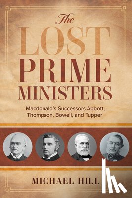 Hill, Michael - The Lost Prime Ministers