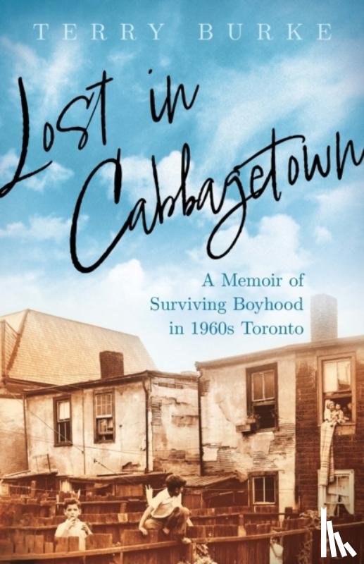 Burke, Terry - Lost in Cabbagetown