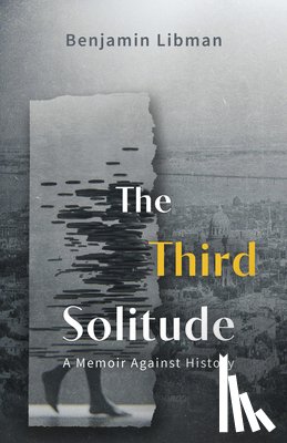 Libman, Benjamin - The Third Solitude