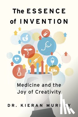 Murphy, Kieran - The Essence of Invention