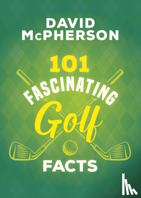 McPherson, David - 101 Fascinating Golf Facts