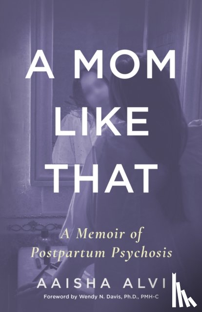 Alvi, Aaisha - A Mom Like That
