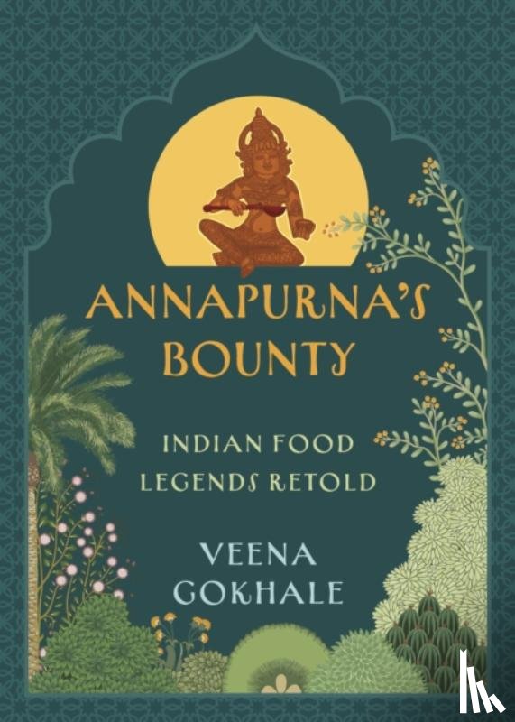Gokhale, Veena - Annapurna's Bounty