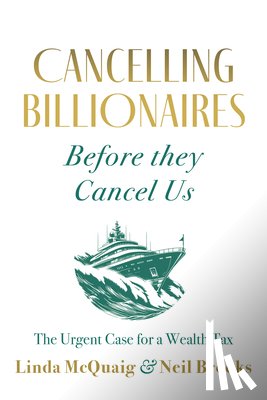 McQuaig, Linda, Brooks, Neil - Cancelling Billionaires Before They Cancel Us