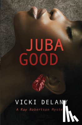 Delany, Vicki - Juba Good