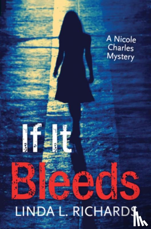 Richards, Linda L. - If It Bleeds