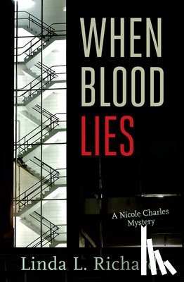 Richards, Linda L. - When Blood Lies