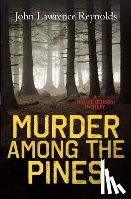 Reynolds, John Lawrence - Murder Among the Pines