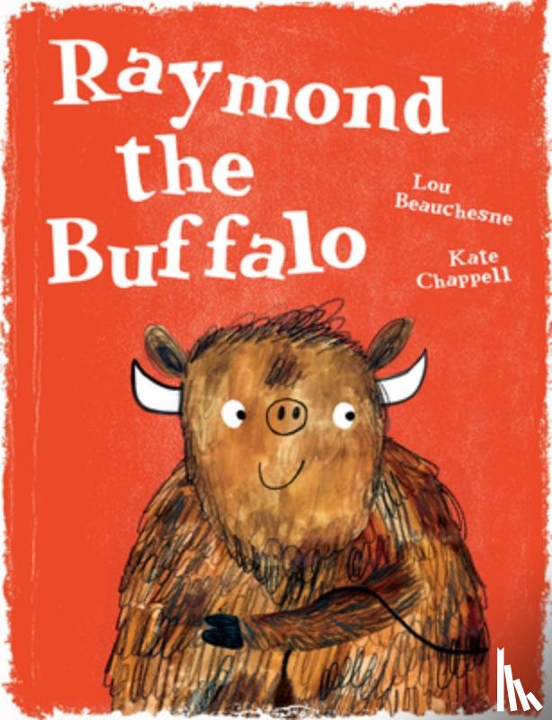 Beauchesne, Lou - Raymond the Buffalo