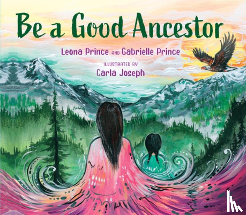 Prince, Leona - Be a Good Ancestor