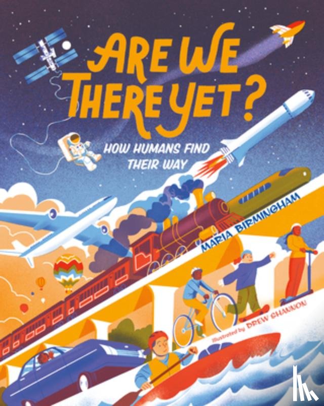 Birmingham, Maria - Are We There Yet?: How Humans Find Their Way