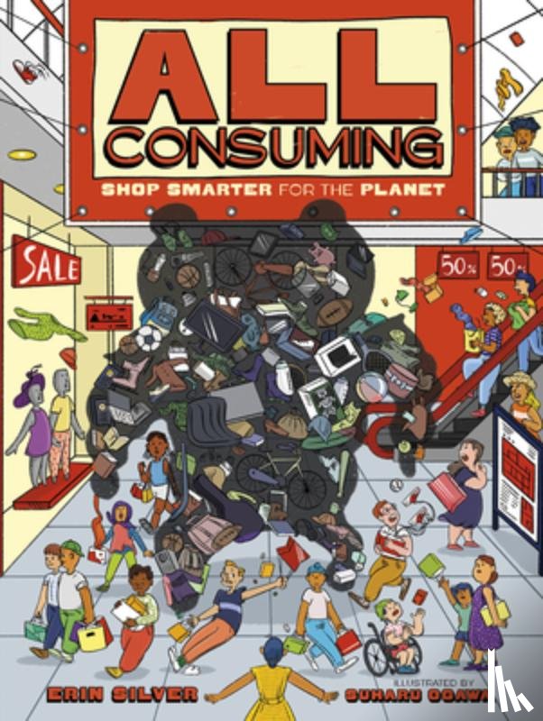Silver, Erin - All Consuming: Shop Smarter for the Planet