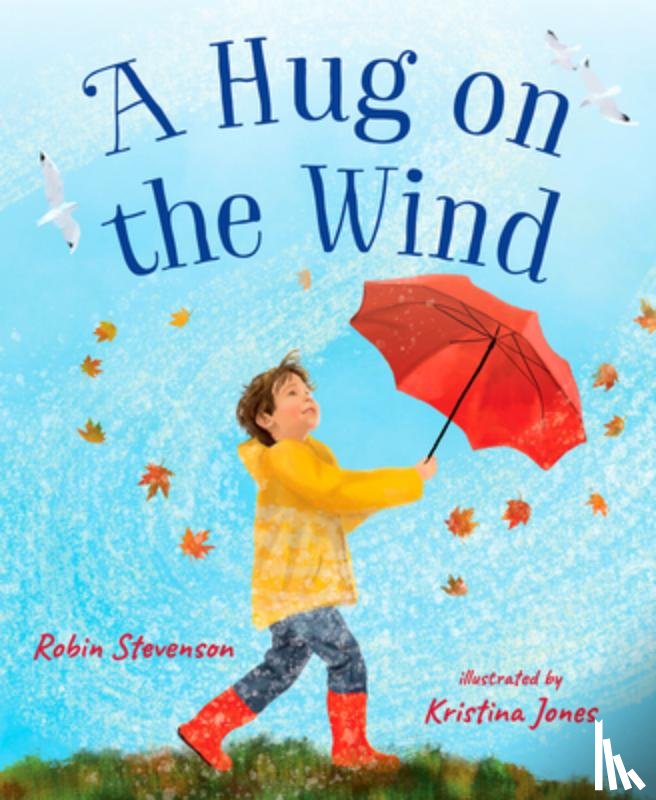 Stevenson, Robin - A Hug on the Wind