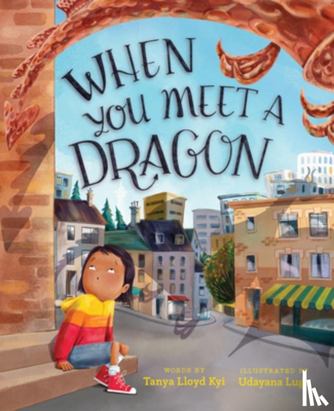Kyi, Tanya Lloyd - When You Meet a Dragon