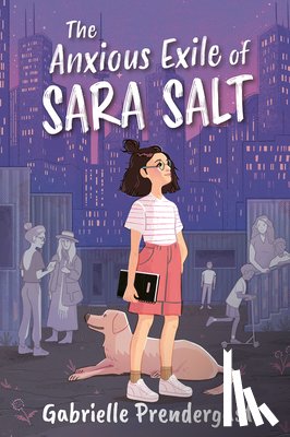 Prendergast, Gabrielle - The Anxious Exile of Sara Salt