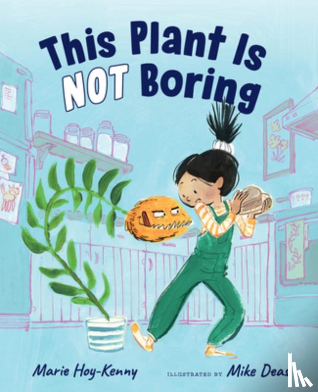 Hoy-Kenny, Marie - This Plant Is Not Boring
