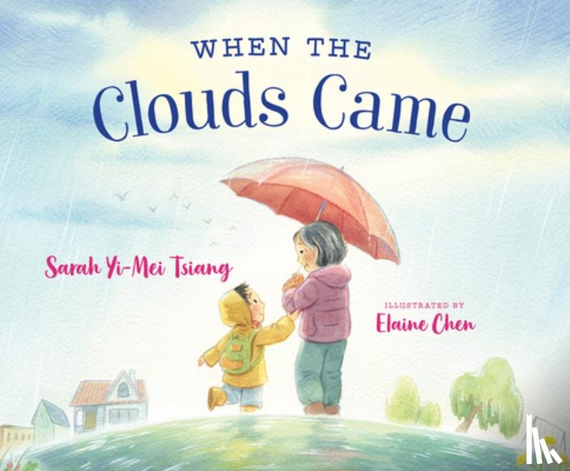 Tsiang, Sarah Yi-Mei - When the Clouds Came
