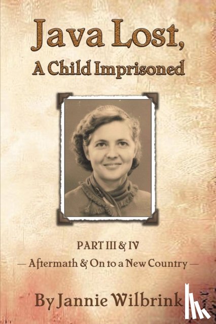 Wilbrink, Jannie - JAVA LOST, A Child Imprisoned III