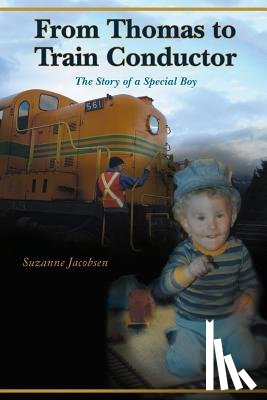 Jacobsen, Suzanne - From Thomas to Train Conductor