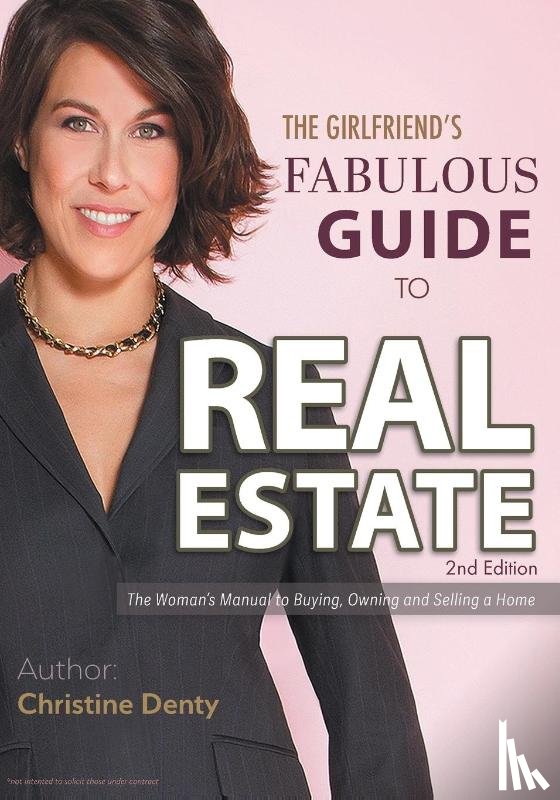Denty, Christine - The Girlfriend's Fabulous Guide to Real Estate