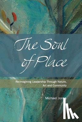 Jones, Michael (University of Nottingham) - The Soul of Place