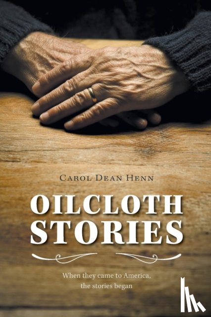 Henn, Carol Dean - Oilcloth Stories