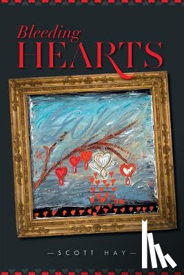Hay, Scott - Bleeding Hearts