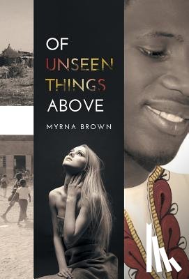 Brown, Myrna - Of Unseen Things Above