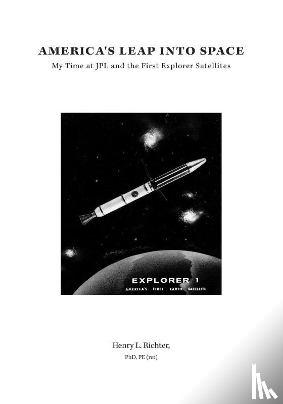 Richter, Henry L - America's Leap Into Space