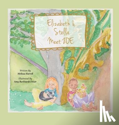 Harrell, Melissa - Elizabeth and Stella Meet ZOE