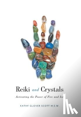 Scott, Kathy Glover - Reiki and Crystals
