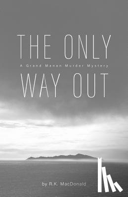 MacDonald, R K - The Only Way Out