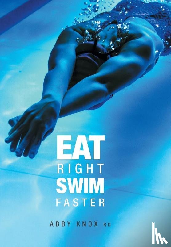 Abby Knox - Eat Right, Swim Faster