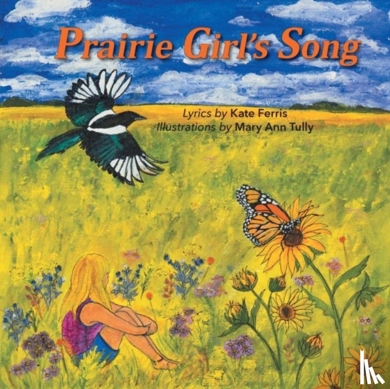 Ferris, Kate, Tully, Mary Ann - Prairie Girl's Song