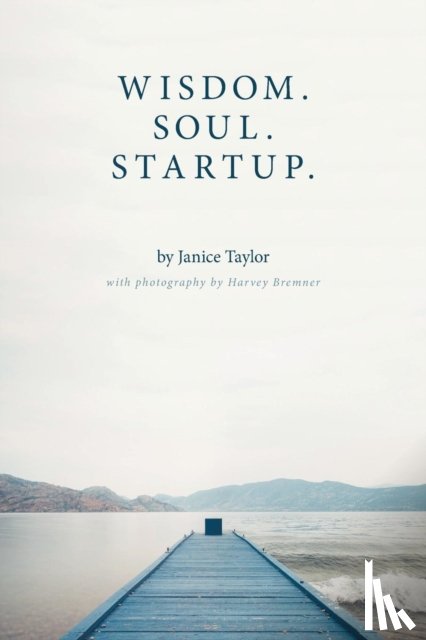 Taylor, Janice - Wisdom. Soul. Startup.