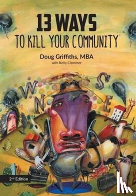 Griffiths, Doug - 13 Ways to Kill Your Community 2nd Edition