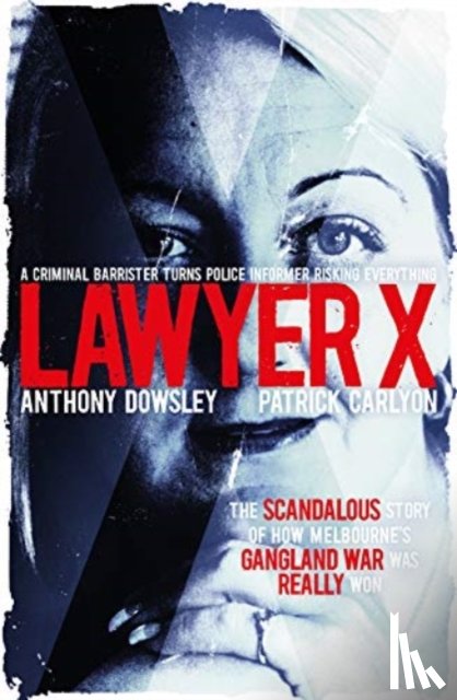 Dowsley, Anthony, Carlyon, Patrick - Lawyer X