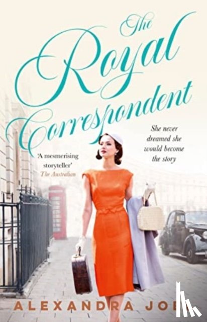 Joel, Alexandra - The Royal Correspondent