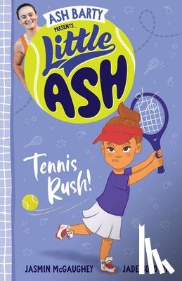 Barty, Ash, McGaughey, Jasmin - Little Ash Tennis Rush!