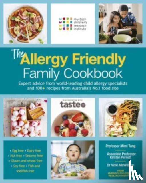 Institute, Murdoch Children's Research, Tang, Mimi, Perrett, Kirsten, McWilliam, Vicki - The Allergy Friendly Family Cookbook