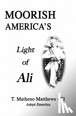Matthews-El, T. Matheno - Moorish America's Light of Ali